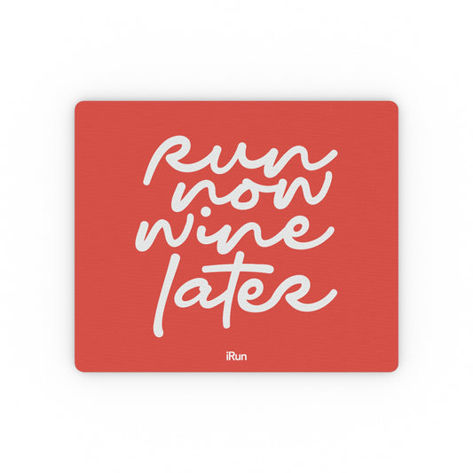 Run Now Wine Later Mouse Pad