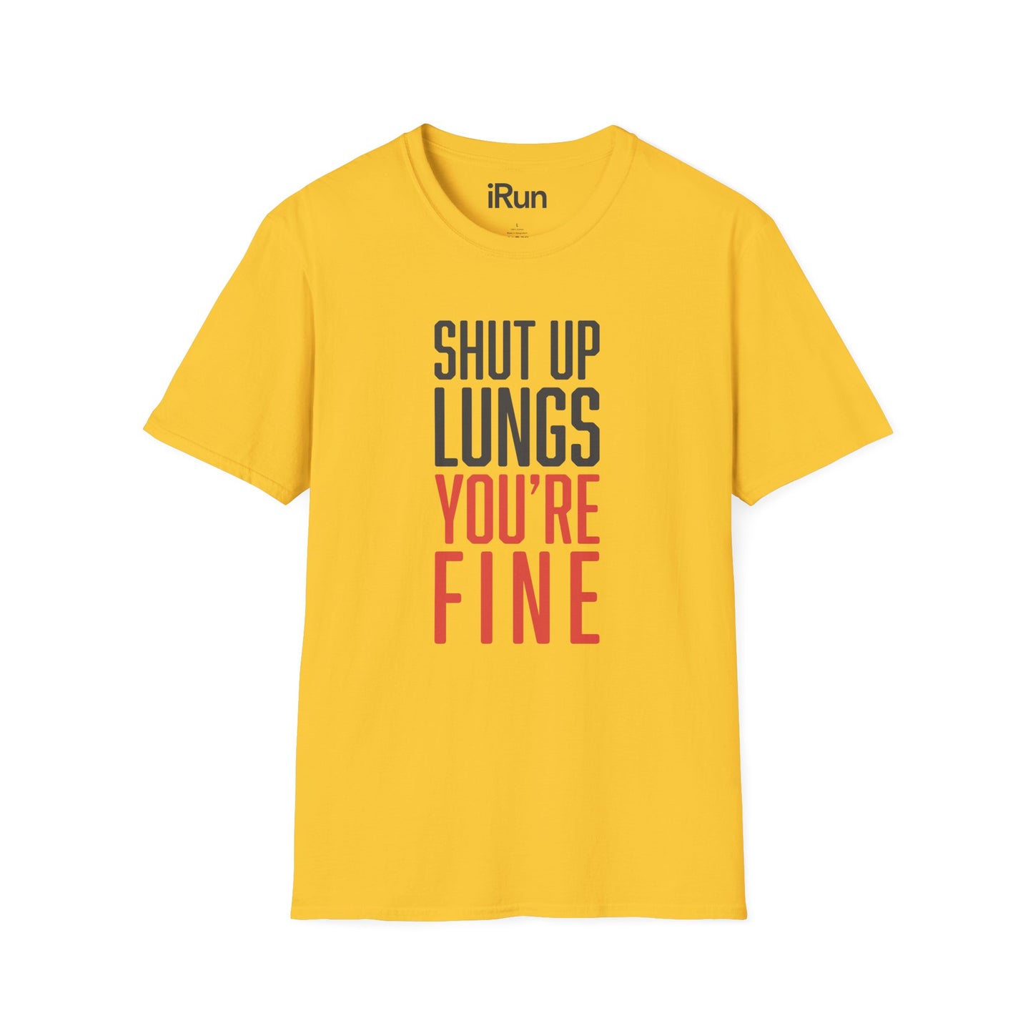 Shut Up Lungs T-Shirt