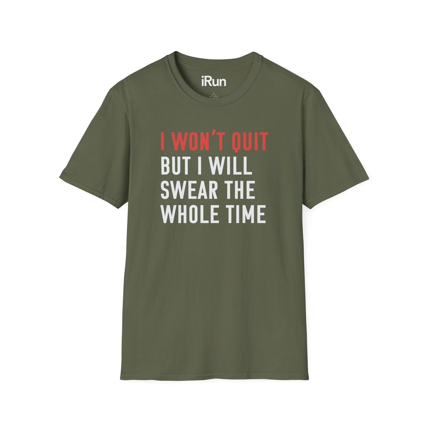 I Won't Quit T-Shirt