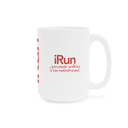 Walking is Mainstream Mug