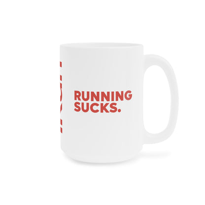 Running Sucks Mug