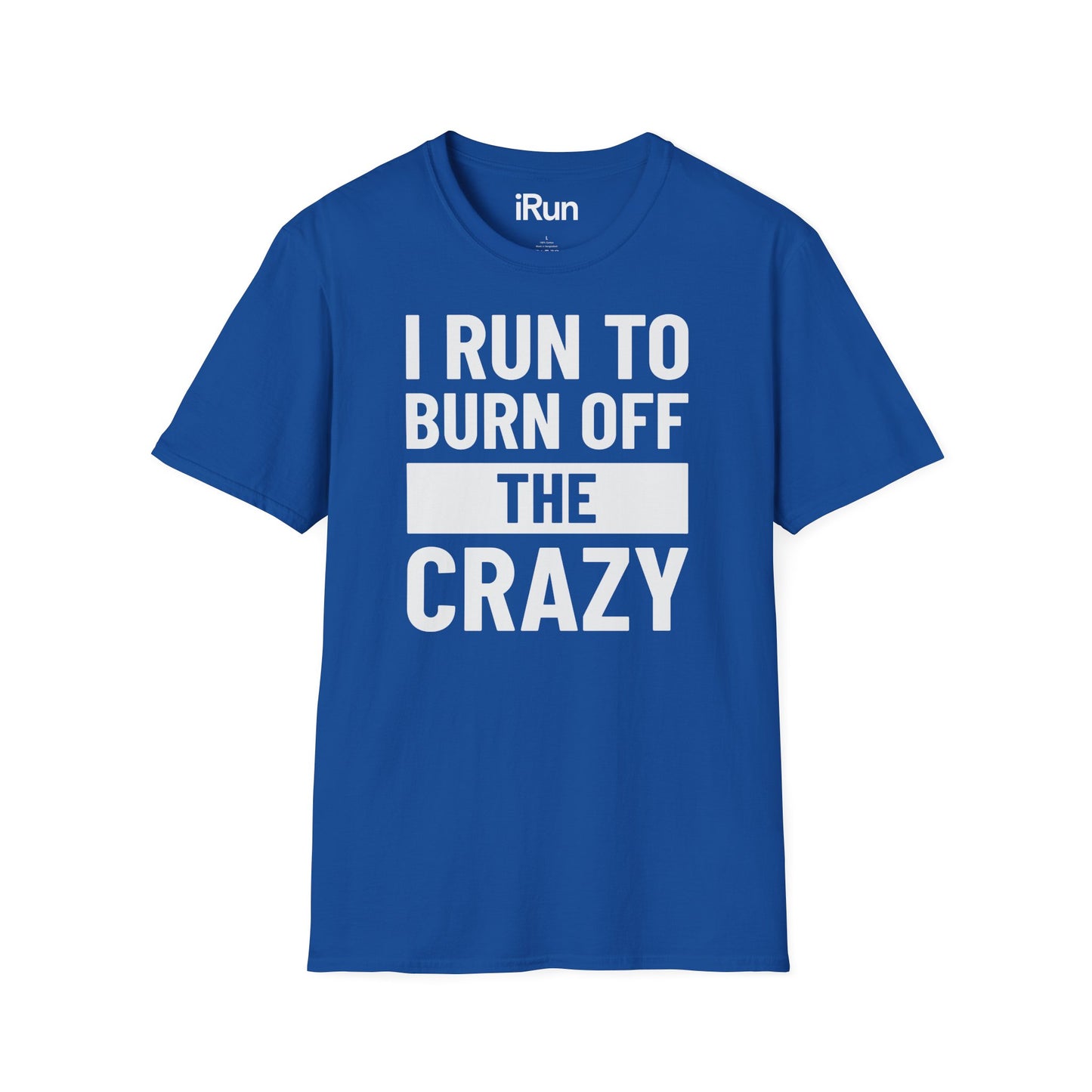 Burn Off Crazy T-Shirt