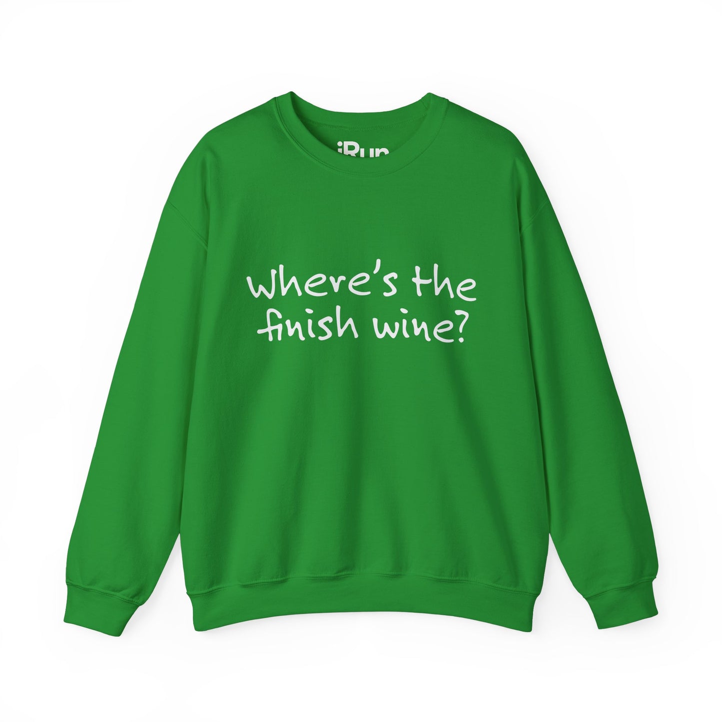 Finish Wine? Sweatshirt