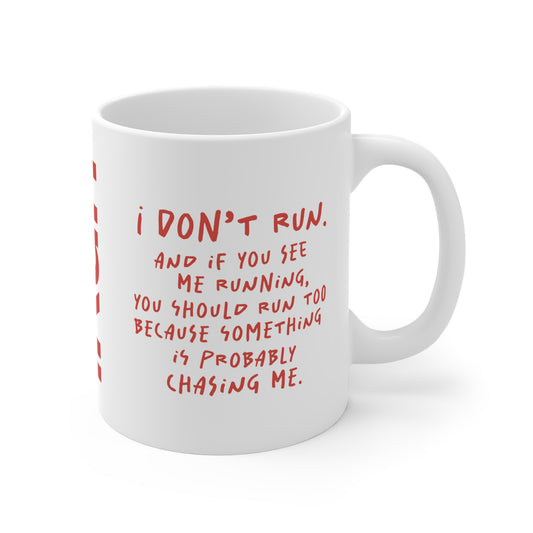 I Don't Run Mug