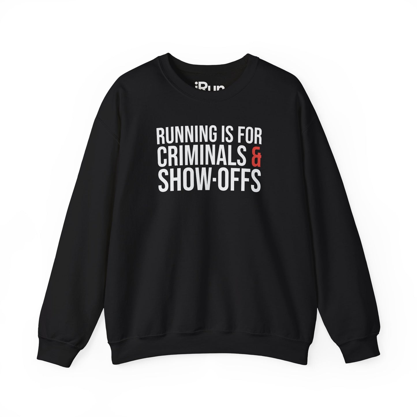 Criminals & Show-Offs Sweatshirt