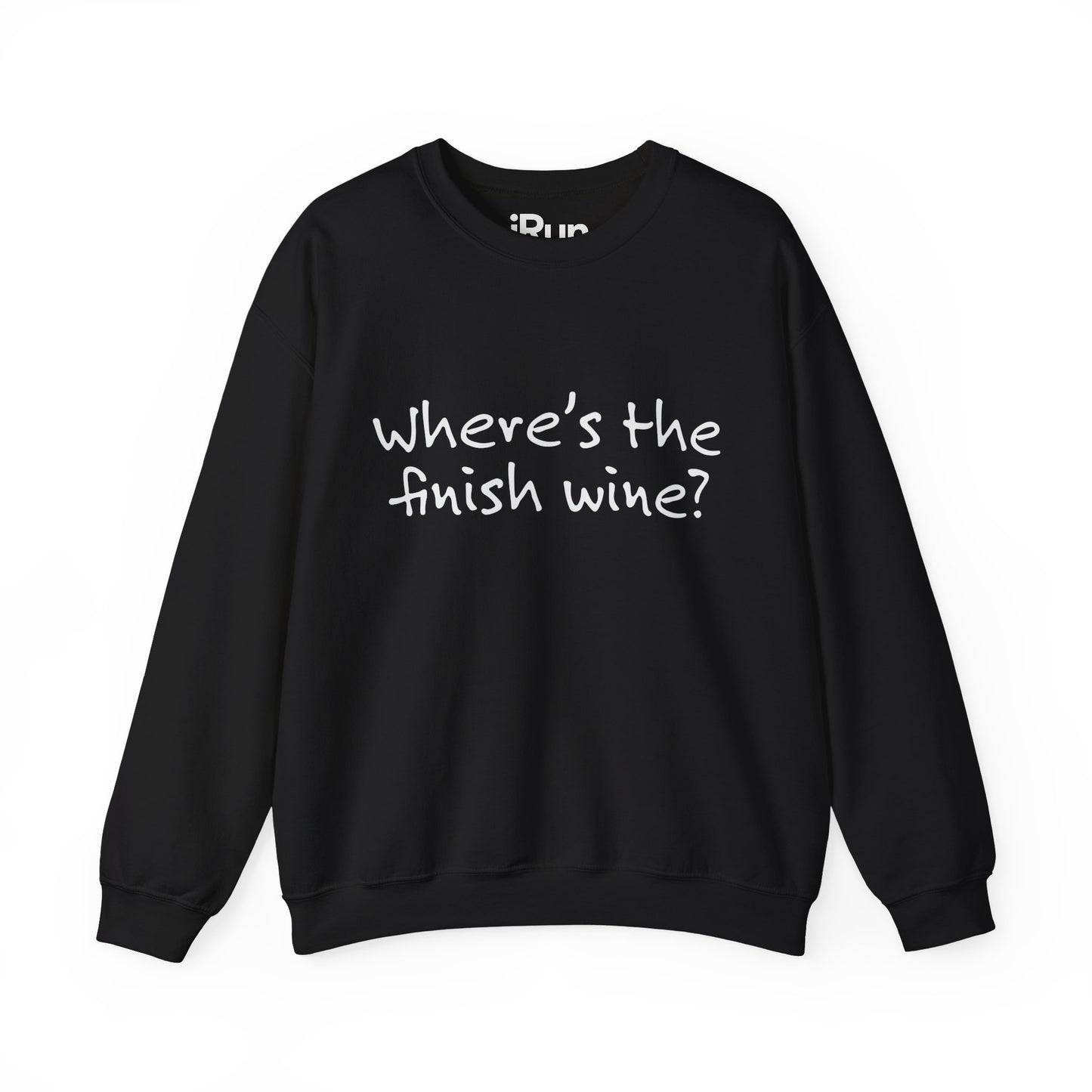 Finish Wine? Sweatshirt