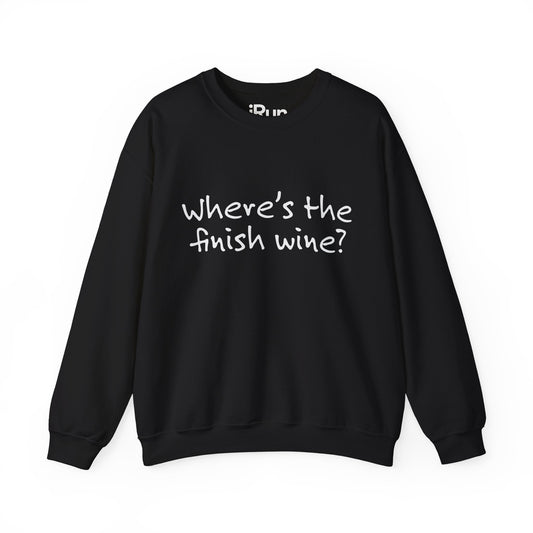 Finish Wine? Sweatshirt