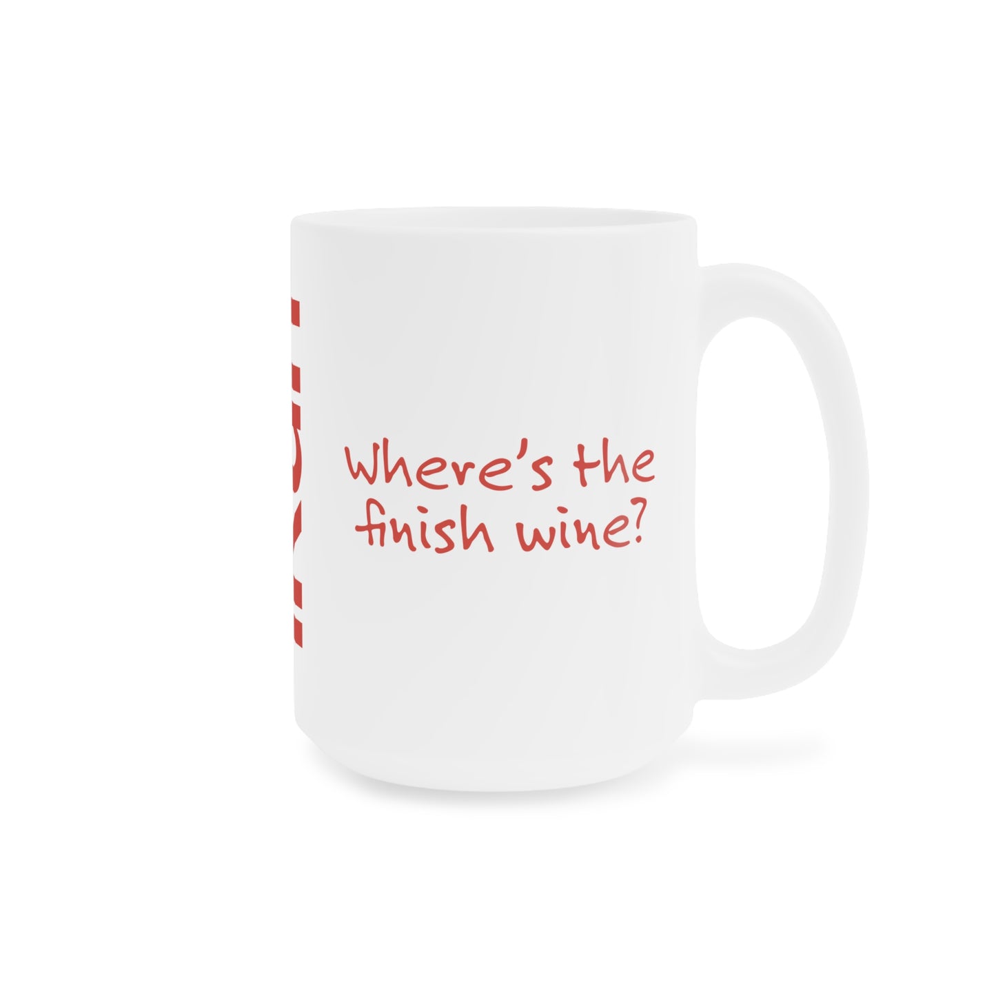 Finish Wine? Mug
