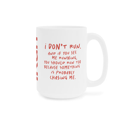 I Don't Run Mug