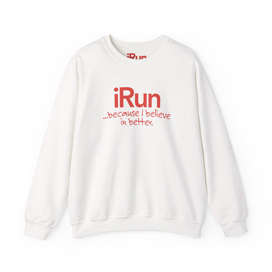 Believe In Better Sweatshirt