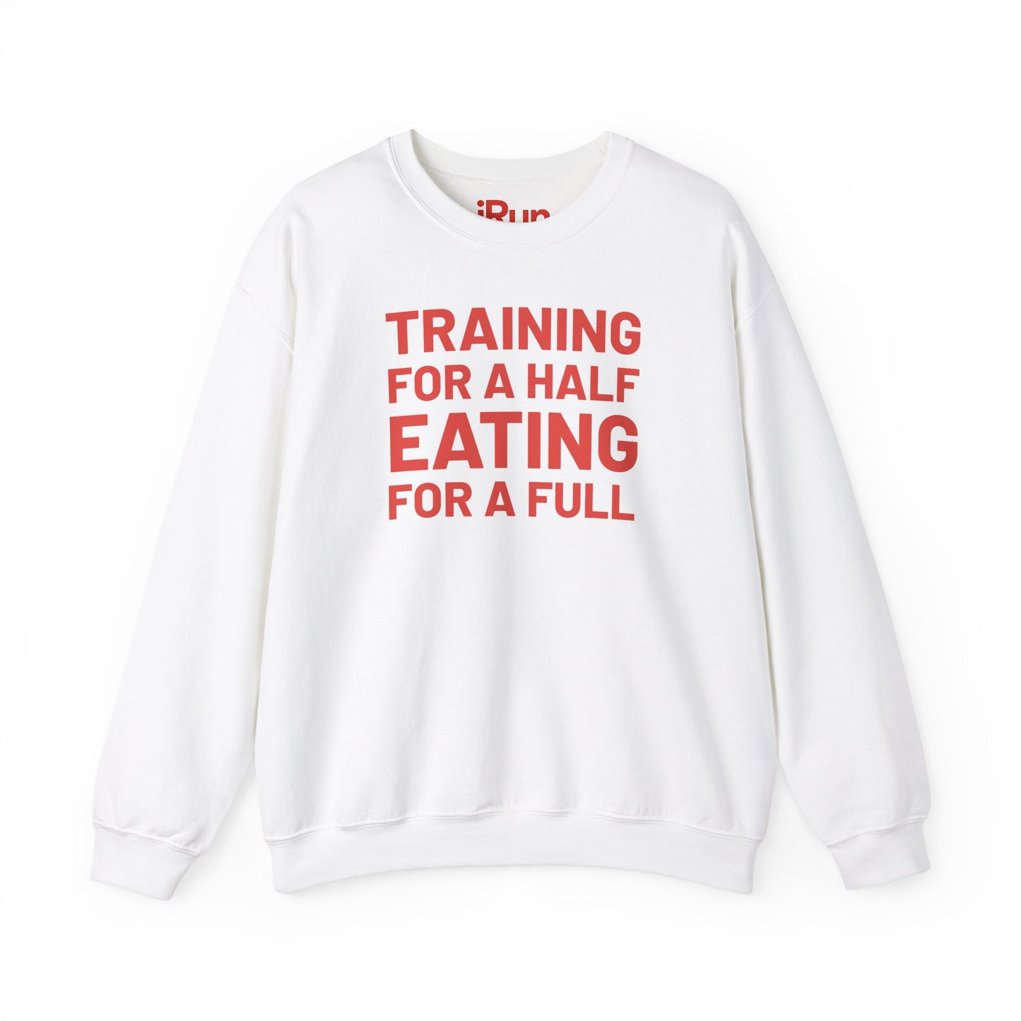 Eating for Full Sweatshirt