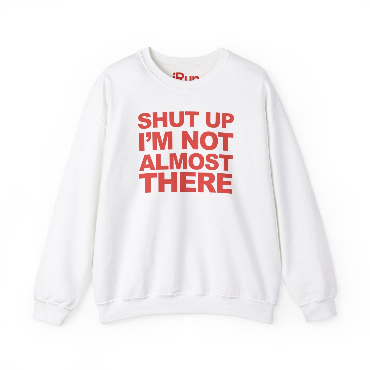 Not Almost There Sweatshirt