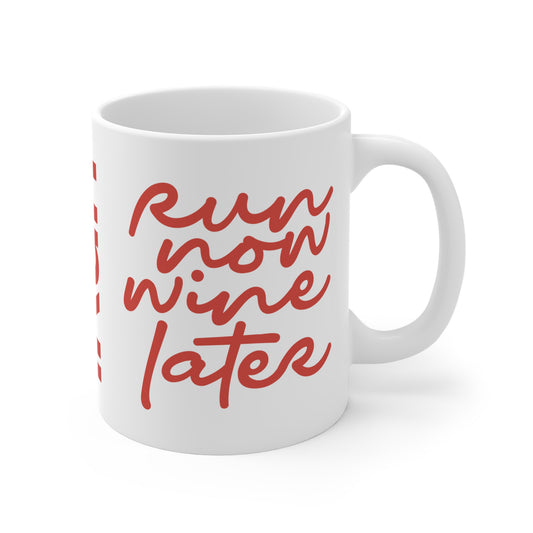 Run Now Wine Later Mug