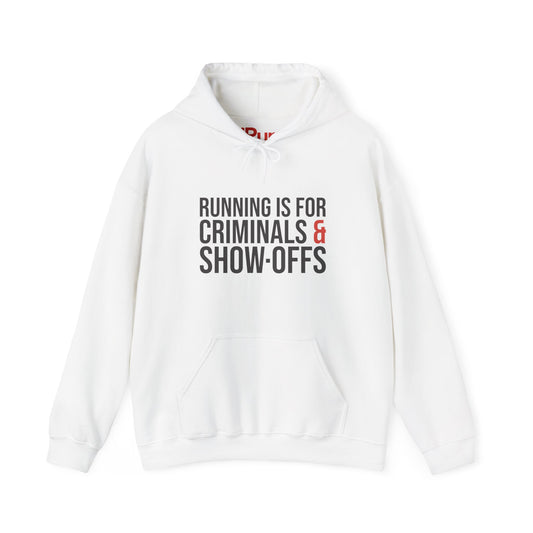 Criminals & Show-Offs Hoodie
