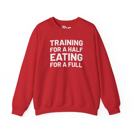 Eating for Full Sweatshirt
