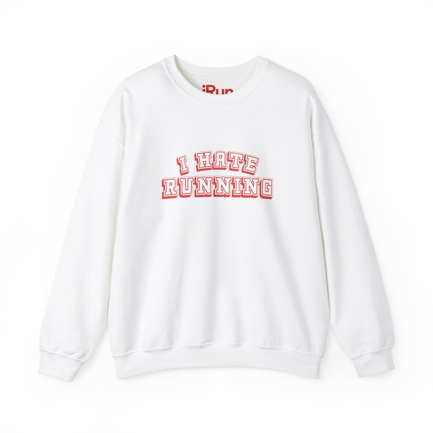 I Hate Running Sweatshirt