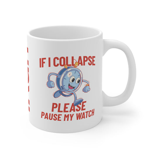 Pause My Watch Mug