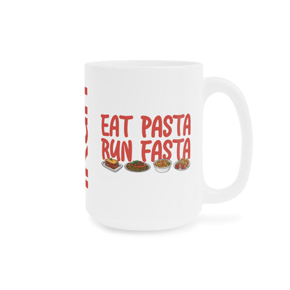 Eat Pasta Run Fasta Mug