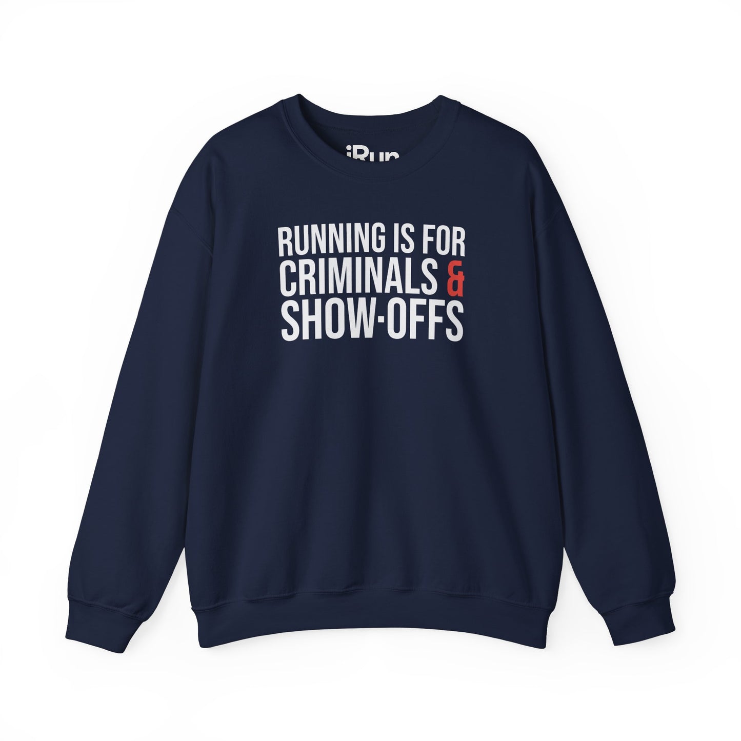 Criminals & Show-Offs Sweatshirt