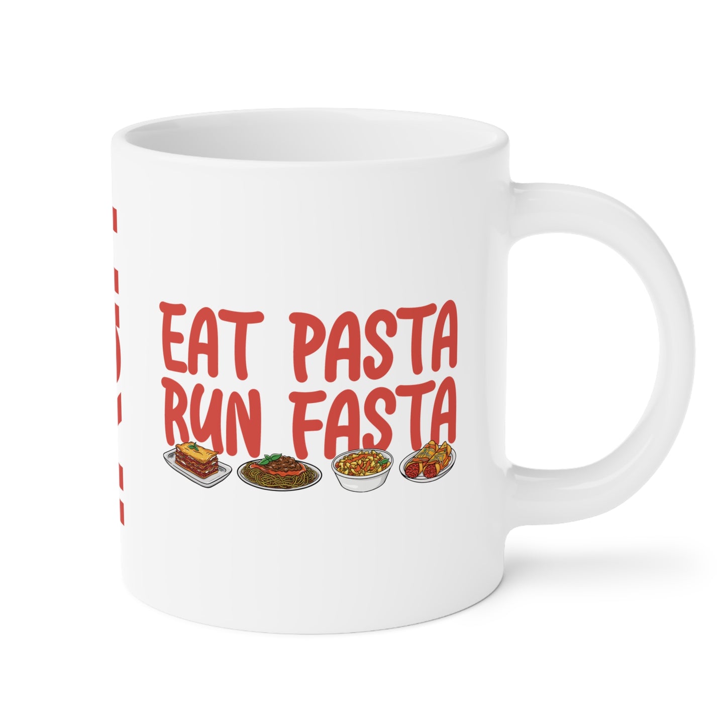 Eat Pasta Run Fasta Mug
