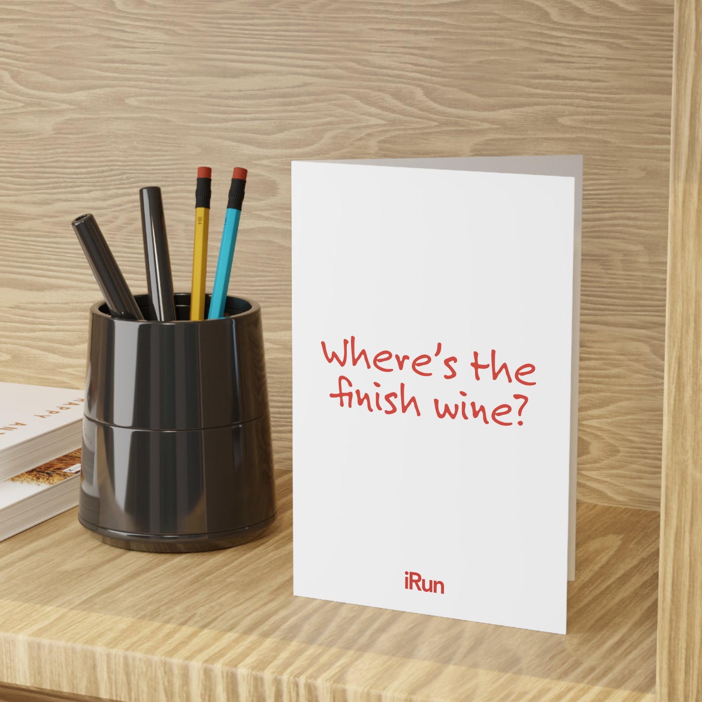 Finish Wine? Greeting Cards