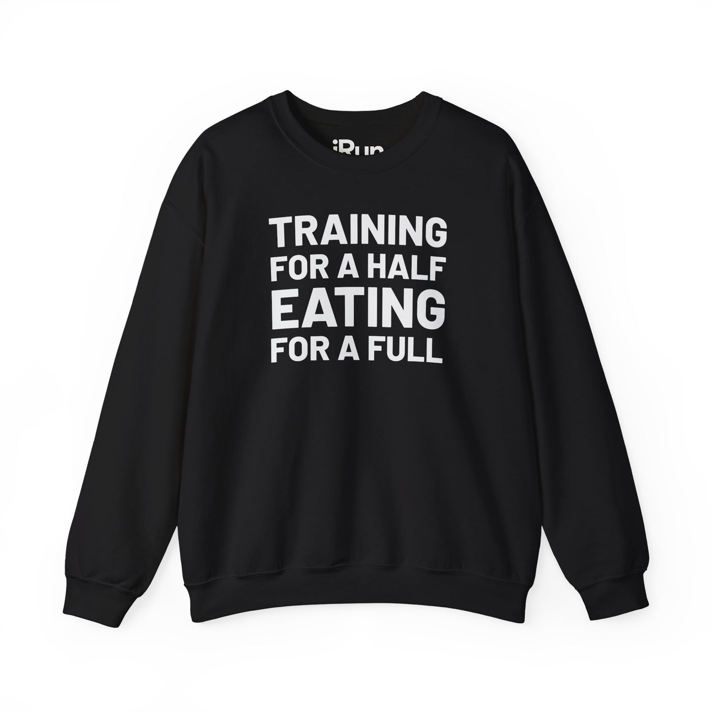 Eating for Full Sweatshirt